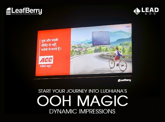 Start Your Journey Into Ludhiana's OOH Magic | Dynamic Impressions | Leafberry Ads Pvt Ltd