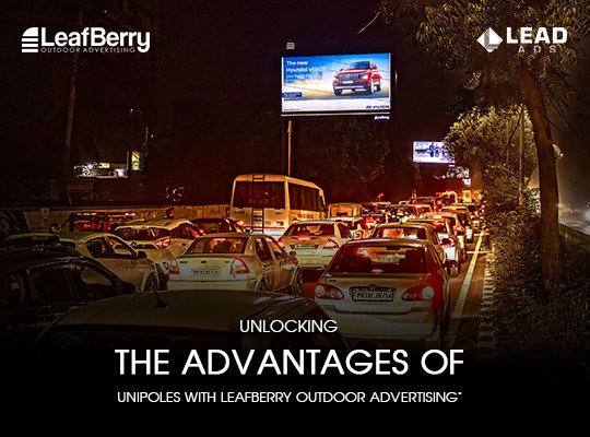 Unlocking the Advantages of Unipoles with Leafberry Outdoor Advertising